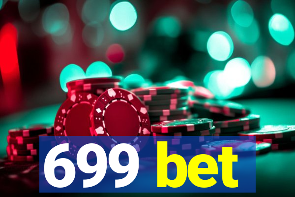 699 bet